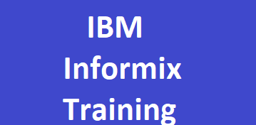 IBM Informix End to End Training