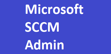 Microsoft System Center Configuration Manager (SCCM) End to End Training