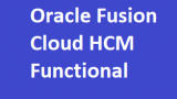 Oracle Fusion Cloud HCM Functional Training