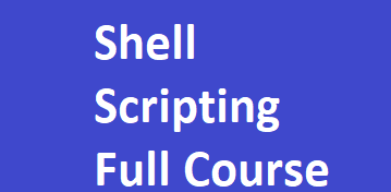 Shell Scripting End to End Sessions