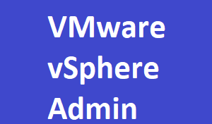 VMware vSphere Admin End to End Training