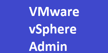 VMware vSphere Admin End to End Training