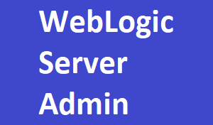 WebLogic Server Administration End to End Training Videos