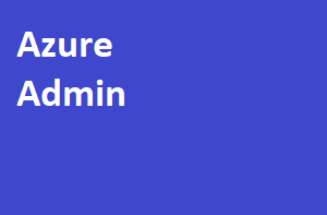 Azure Admin End to End Training