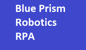 Blue Prism Robotics RPA End to End Training